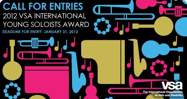 CALL FOR ENTRIES 2012 VSA International Young Soloists Award