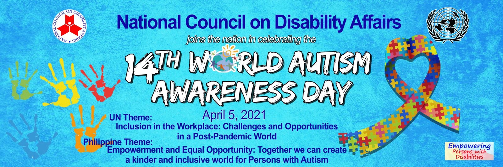 Tarpaulin of 14th World Autism Awareness Day, April 5, 2021 with Philippine Theme: Empowerment and Equal Opportunity: Together we can create a kinder and inclusive world for Persons with Autism.