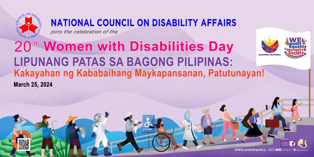 Tarpaulin of the 20th Women with Disabilities Day on March 25, 2024 with the Theme Lipunang Patas sa Bagong Pilipinas Kakayahan ng Kababaihang May Kapansanan Patutunayan