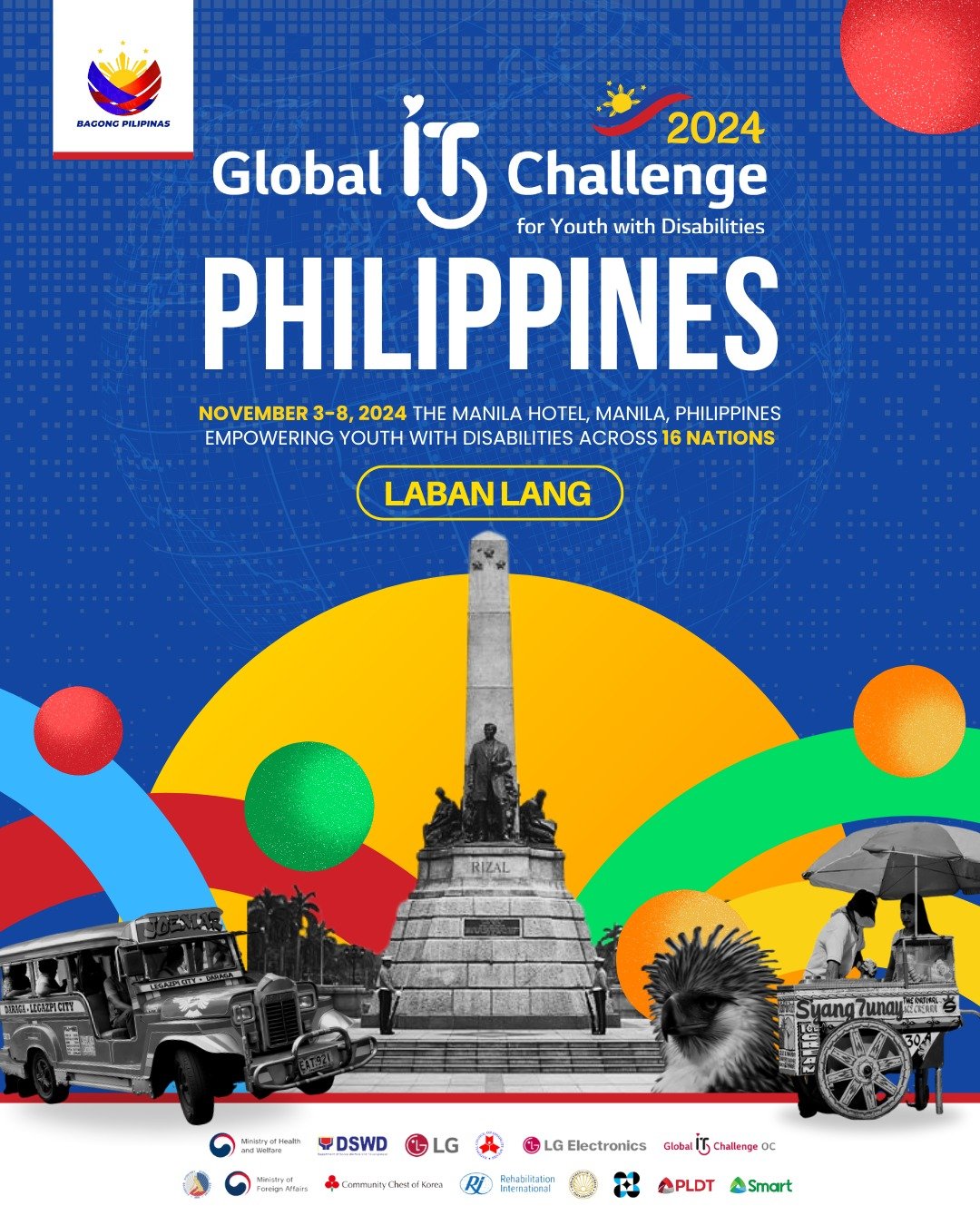 Global IT Challenge for Youth with Disabilities 2024 hosted by the Philippines to be held from November 3 - 8, 2024 at the Manila Hotel with theme "Empowering Youth With Disabilities accross 16 nations" Laban Lang.